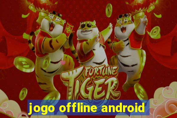 jogo offline android